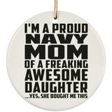 Proud Navy Mom Of Awesome Daughter - Circle Ornament