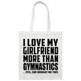I Love My Girlfriend More Than Gymnastics - Tote Bag White