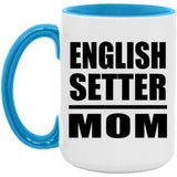 English Setter Mom - 15oz Accent Mug Blue