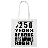 16th Anniversary Square Root of 256 Years Mrs Always Right - Tote Bag White