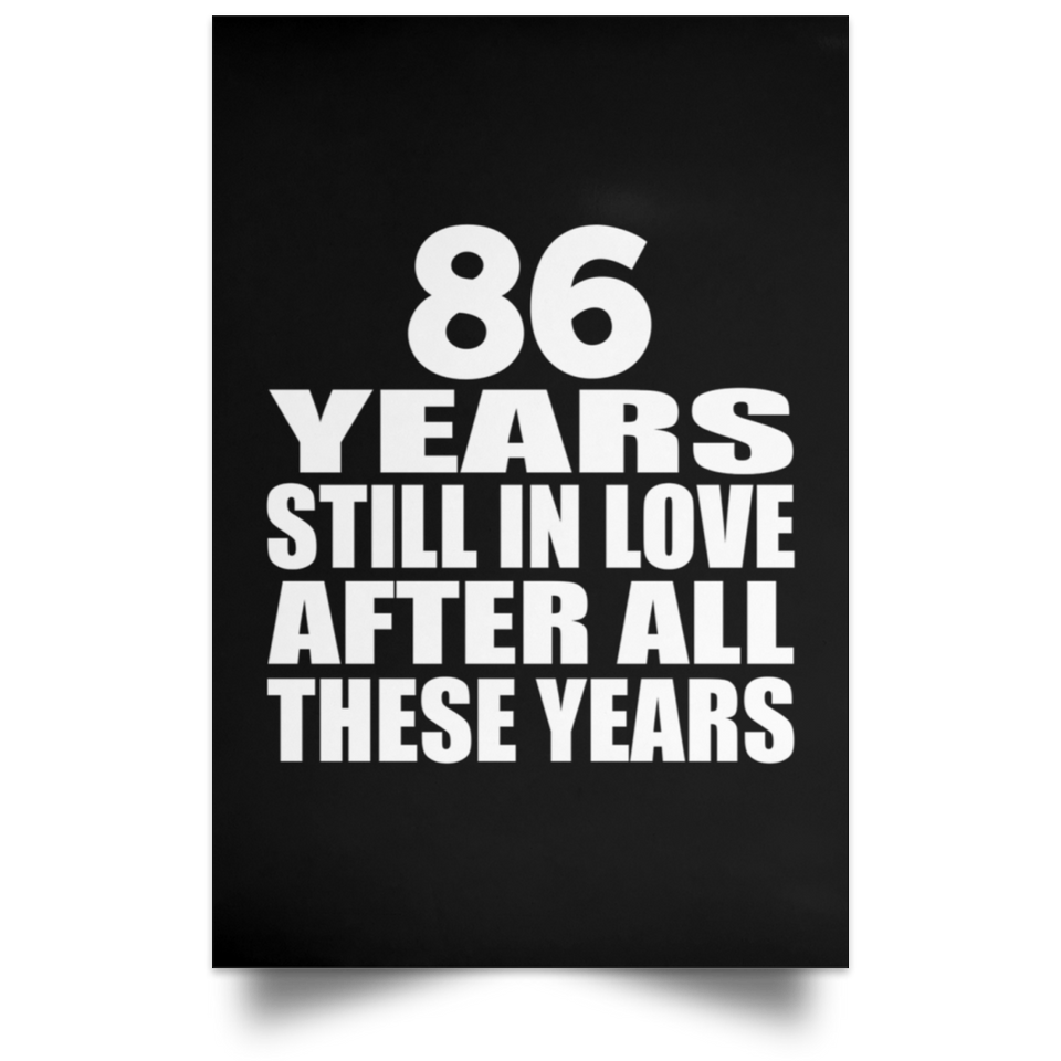 86th Anniversary 86 Years Still In Love After These Years - Poster Portrait