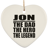 Jon The Dad The Hero The Legend - Heart Ornament