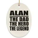 Alan The Dad The Hero The Legend - Oval Ornament