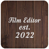Film Editor Established Est. 2022 - Drink Coaster D