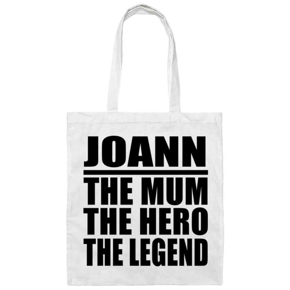 Joann The Mum The Hero The Legend - Tote Bag White