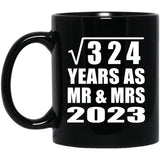 18th Anniversary Square Root of 324 Years As Mr & Mrs 2023 - 11oz Coffee Mug Black