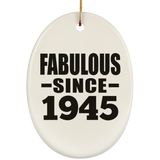 79th Birthday Fabulous Since 1945 - Oval Ornament