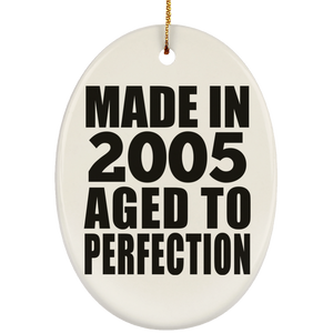 19th Birthday Made In 2005 Aged to Perfection - Oval Ornament