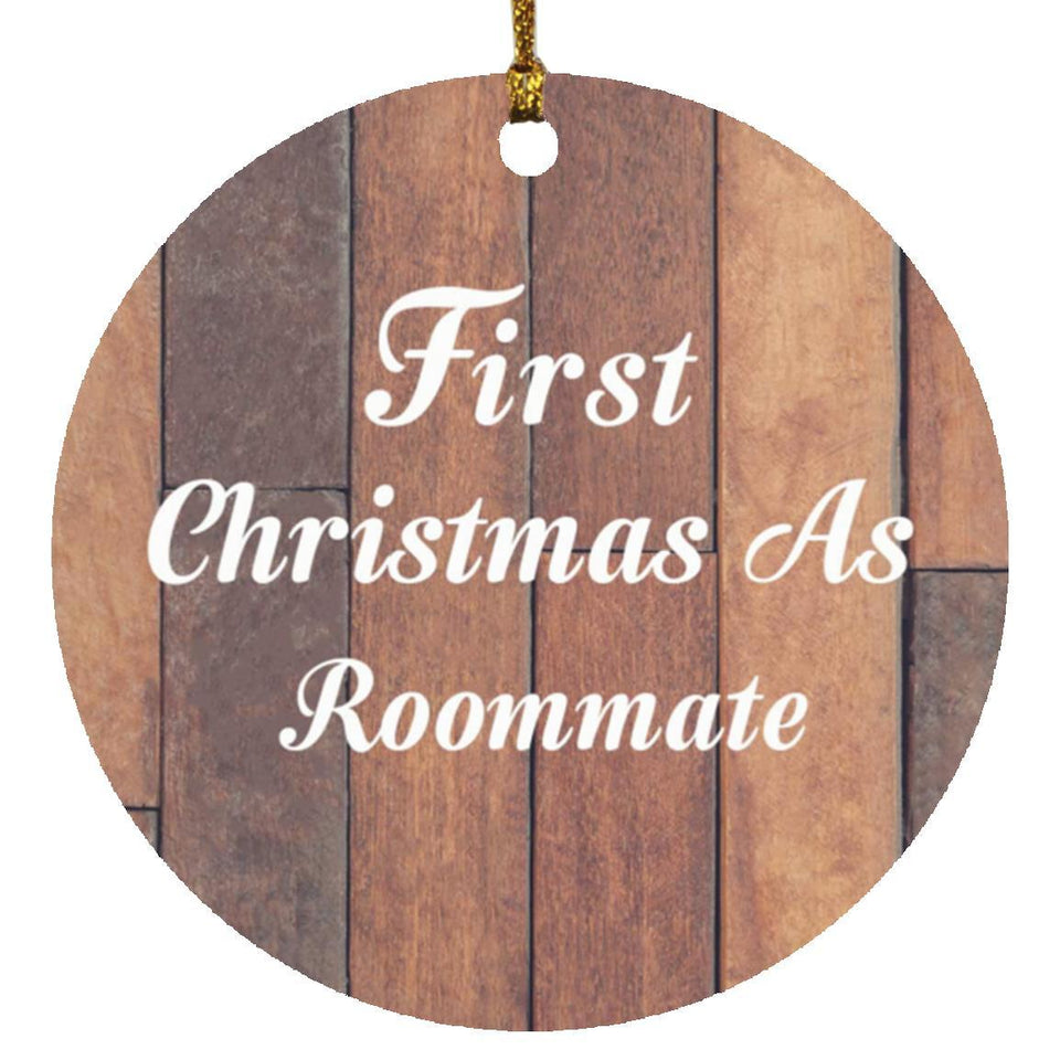 First Christmas As Roommate - Circle Ornament E
