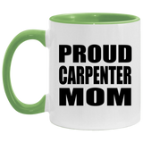 Proud Carpenter Mom - 11oz Accent Mug Green