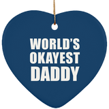 World's Okayest Daddy - Heart Ornament