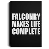 Falconry Makes Life Complete - Canvas Portrait