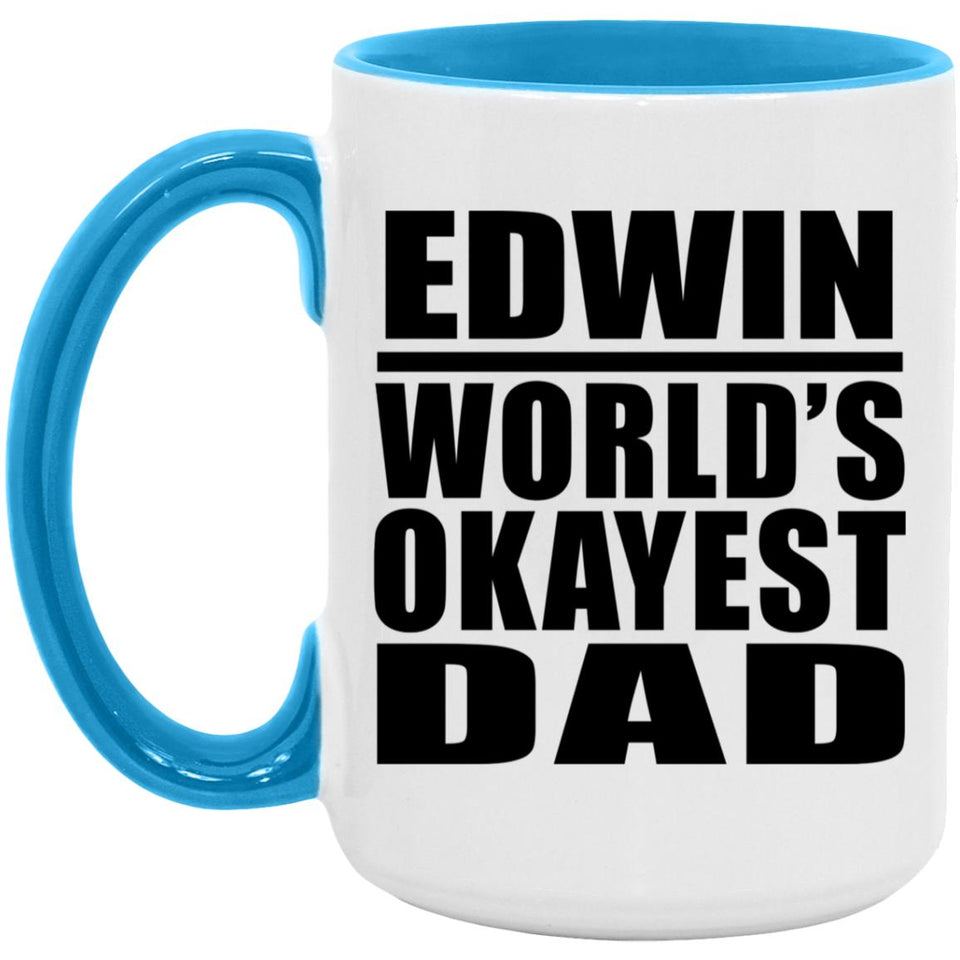 Edwin World's Okayest Dad - 15oz Accent Mug Blue