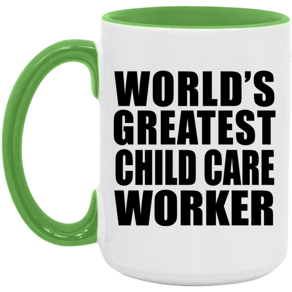 World's Greatest Child Care Worker - 15oz Accent Mug Green