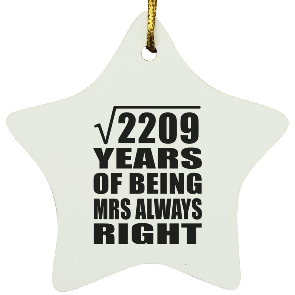 47th Anniversary Square Root of 2209 Years Mrs Always Right - Star Ornament