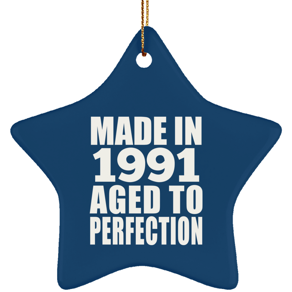 33rd Birthday Made In 1991 Aged to Perfection - Star Ornament