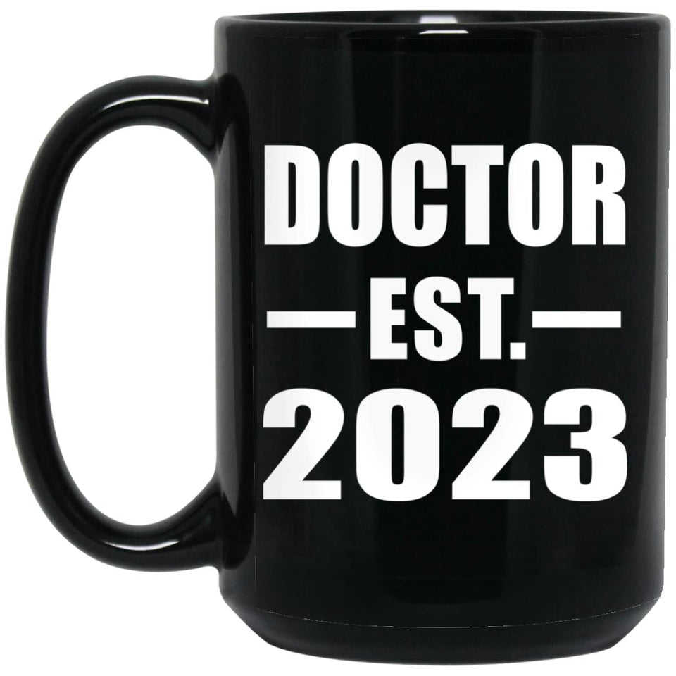 Doctor Established EST. 2023 - 15oz Coffee Mug Black