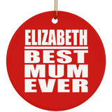Elizabeth Best Mum Ever - Circle Ornament