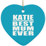 Katie Best Mum Ever - Heart Ornament