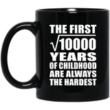 100th Birthday Square Root of 10000 Years of Childhood - 11oz Coffee Mug Black