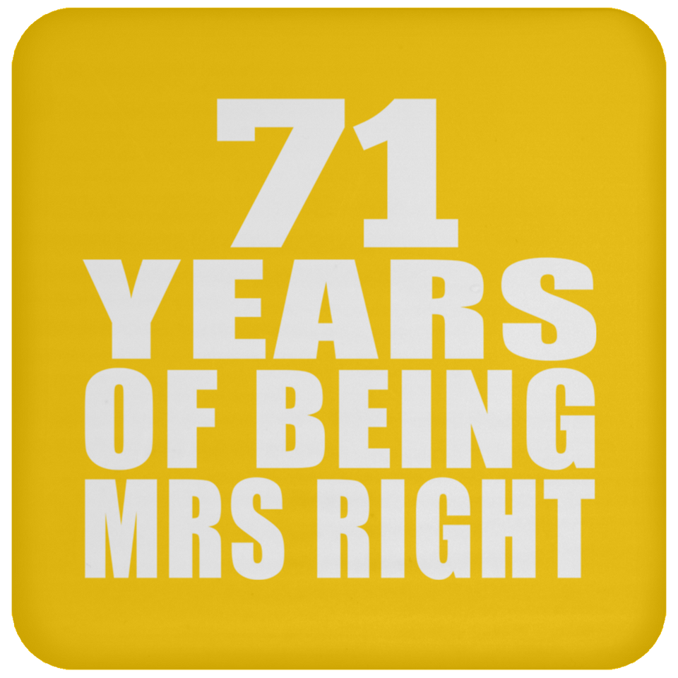 71st Anniversary 71 Years Of Being Mrs Right - Drink Coaster