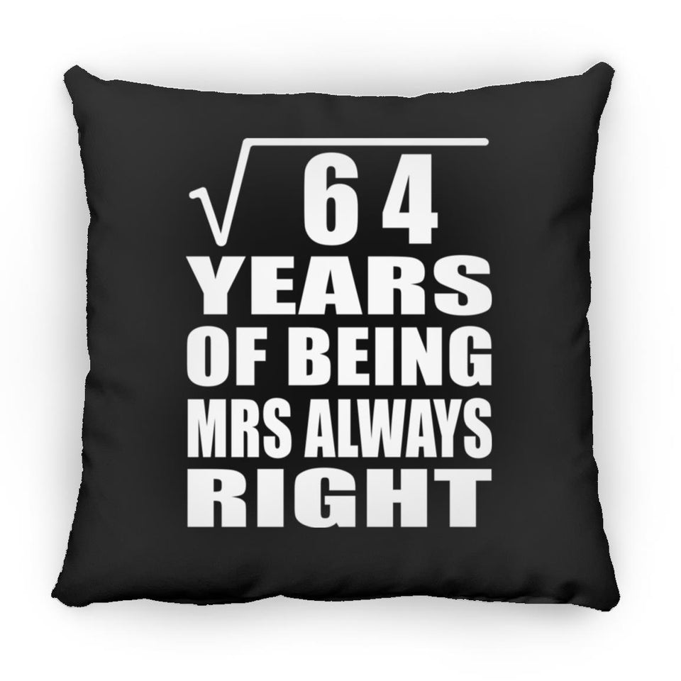8th Anniversary Square Root of 64 Years Mrs Always Right - Throw Pillow Black