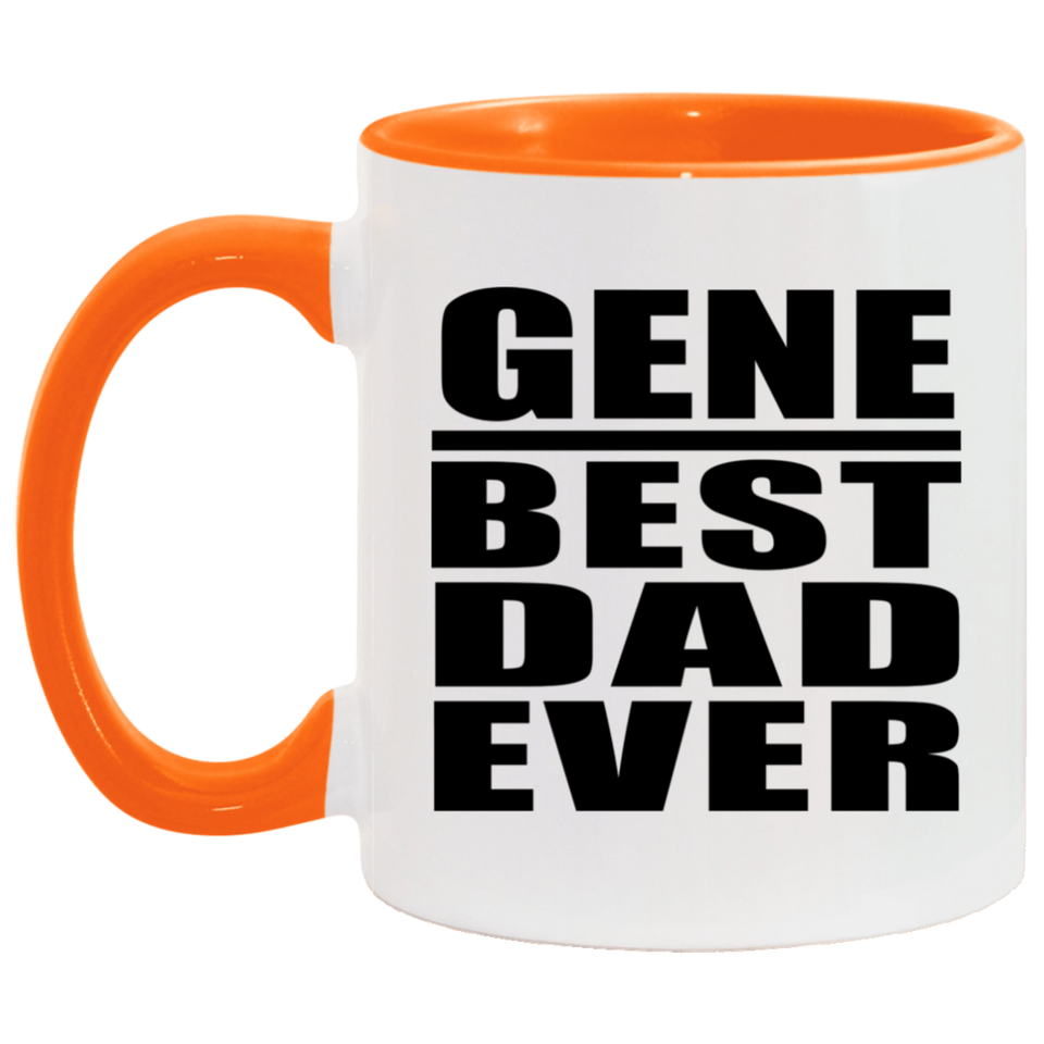 Gene Best Dad Ever - 11oz Accent Mug Orange