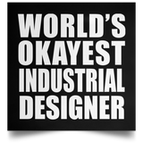 World's Okayest Industrial Designer - Poster Square