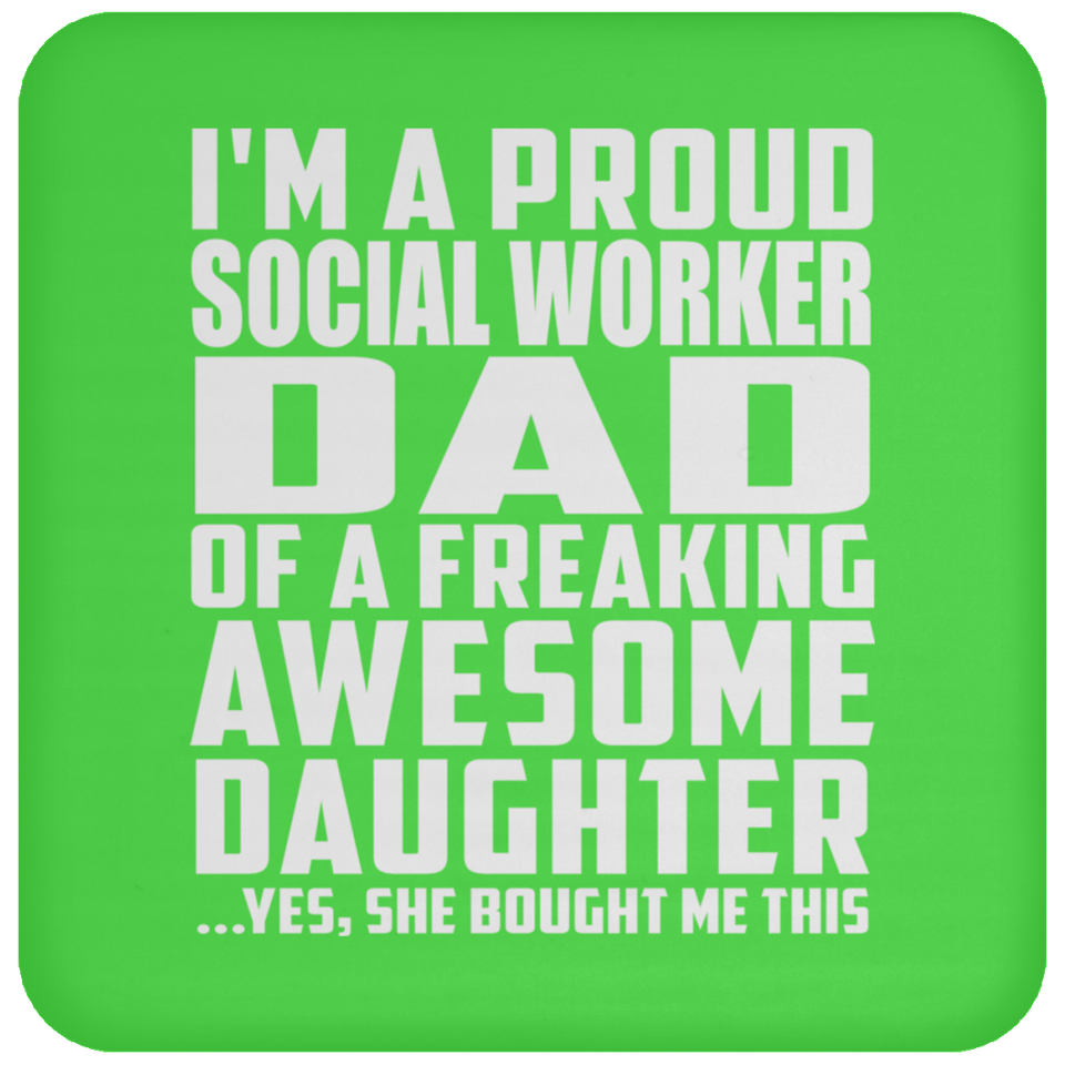 Proud Social Worker Dad Of Awesome Daughter - Drink Coaster