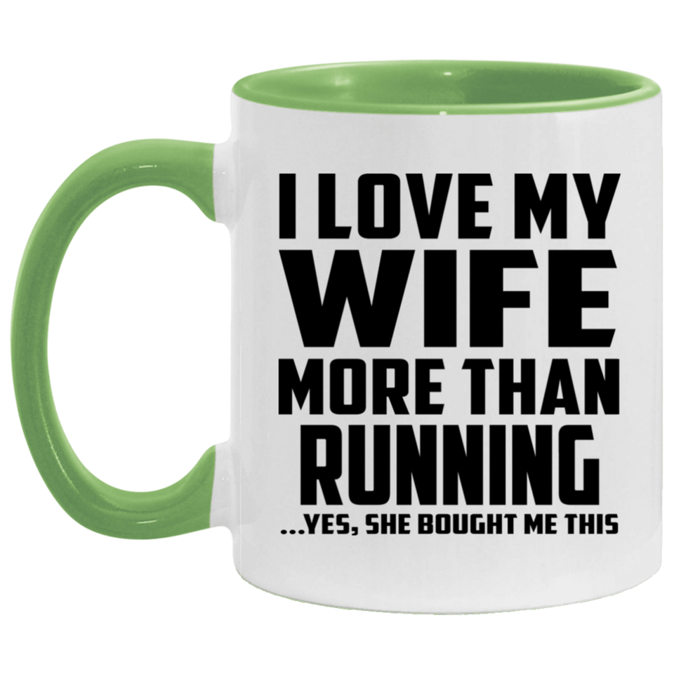I Love My Wife More Than Running - 11oz Accent Mug Green