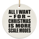 All I Want For Christmas Is More Scale Modes - Circle Ornament