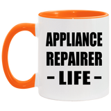 Appliance Repairer Life - 11oz Accent Mug Orange