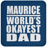 Maurice World's Okayest Dad - Drink Coaster