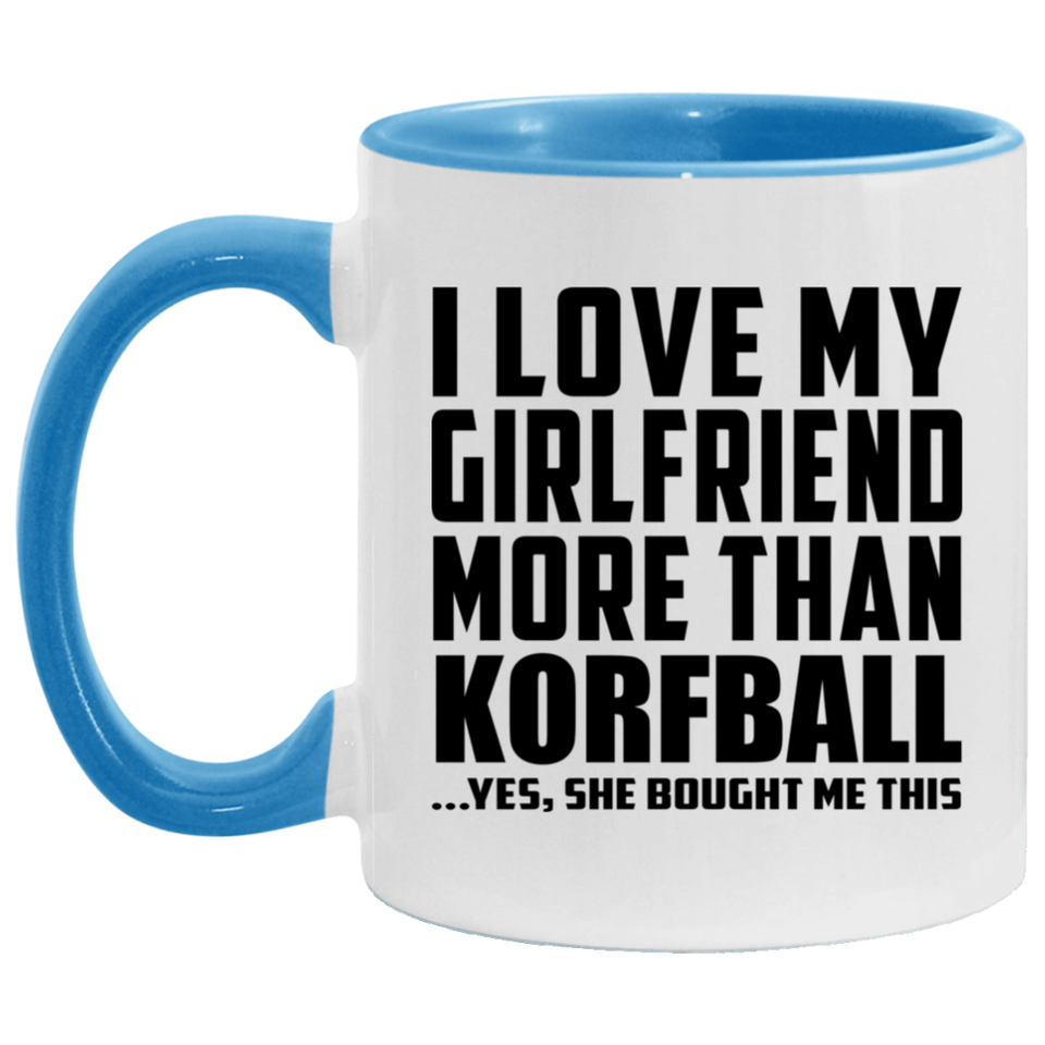 I Love My Girlfriend More Than Korfball - 11oz Accent Mug Blue