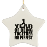 1st Anniversary 1 Year Of Being Mr Perfect - Star Ornament