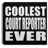 Coolest Court Reporter Ever - Canvas Square