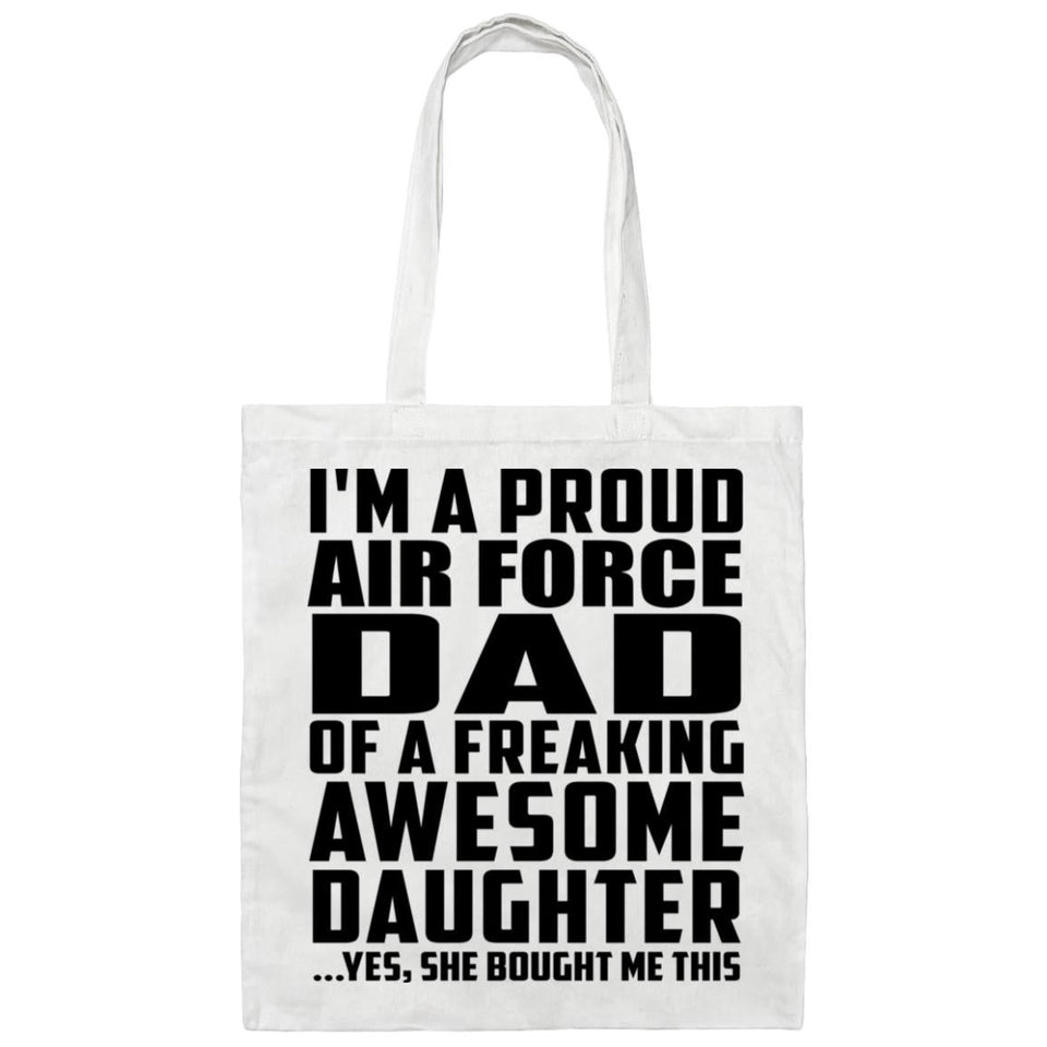 Proud Air Force Dad Of Awesome Daughter - Tote Bag White