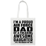 Proud Air Force Dad Of Awesome Daughter - Tote Bag White