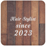 Hair Stylist Since 2023 - Drink Coaster E