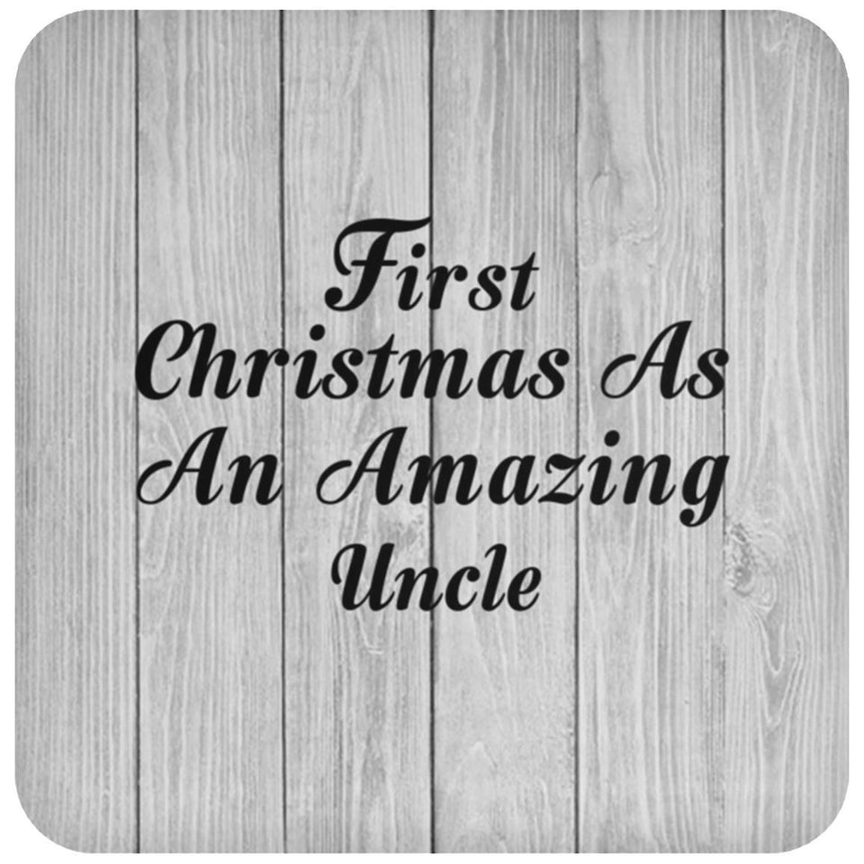First Christmas As An Amazing Uncle - Drink Coaster F