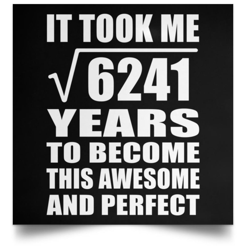 79th Birthday Took Square Root of 6241 Years To Awesome - Poster Square
