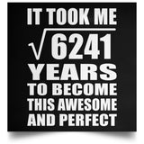 79th Birthday Took Square Root of 6241 Years To Awesome - Poster Square