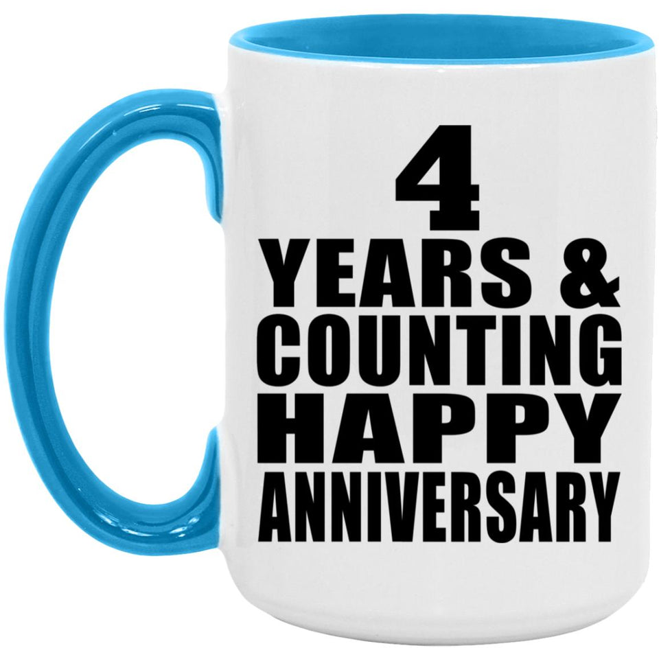 Happy 4th Anniversary 4 Years & Counting - 15oz Accent Mug Blue