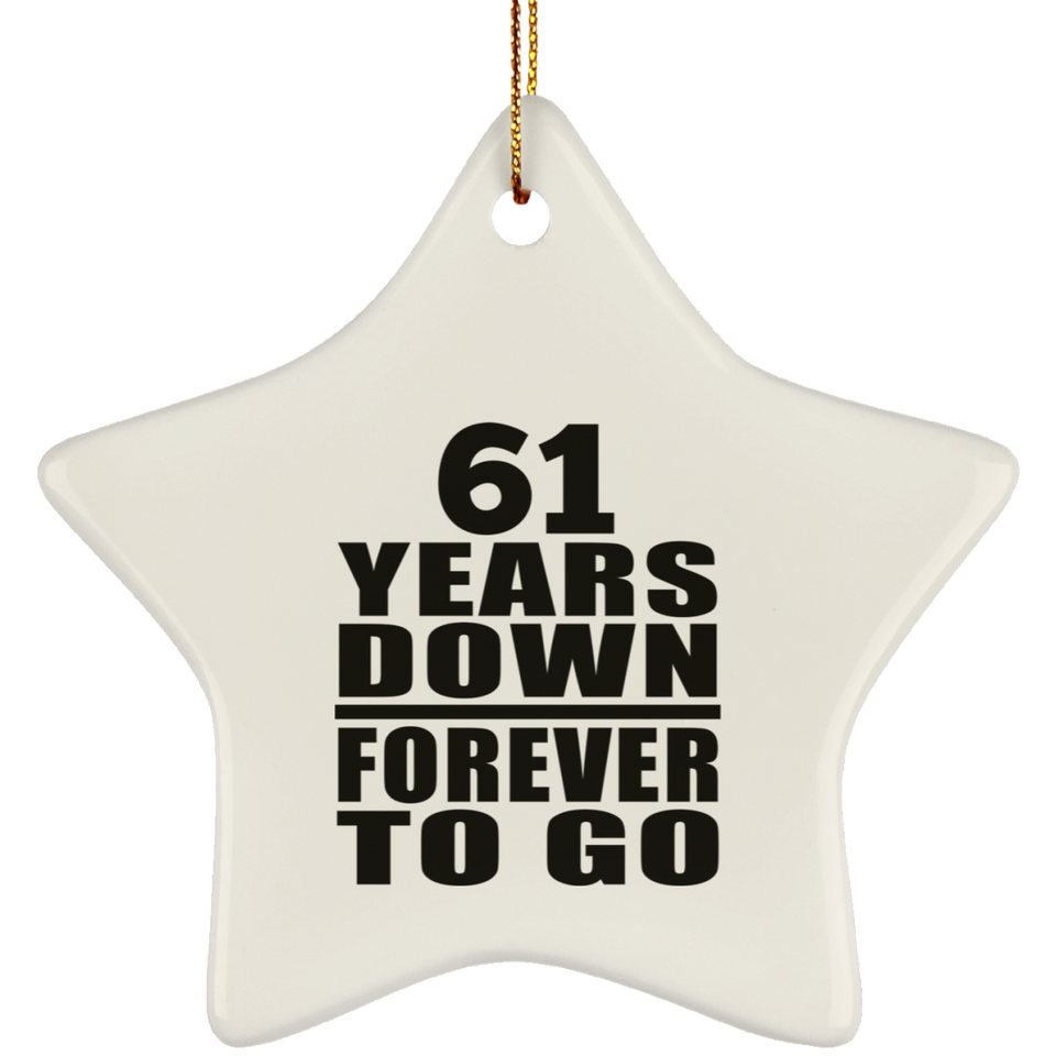 61st Anniversary 61 Years Down Forever to Go - Star Ornament
