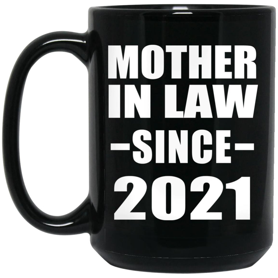 Mother In Law Since 2021 - 15oz Coffee Mug Black