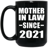 Mother In Law Since 2021 - 15oz Coffee Mug Black