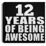 12th Birthday 12 Years Of Being Awesome - Canvas Square