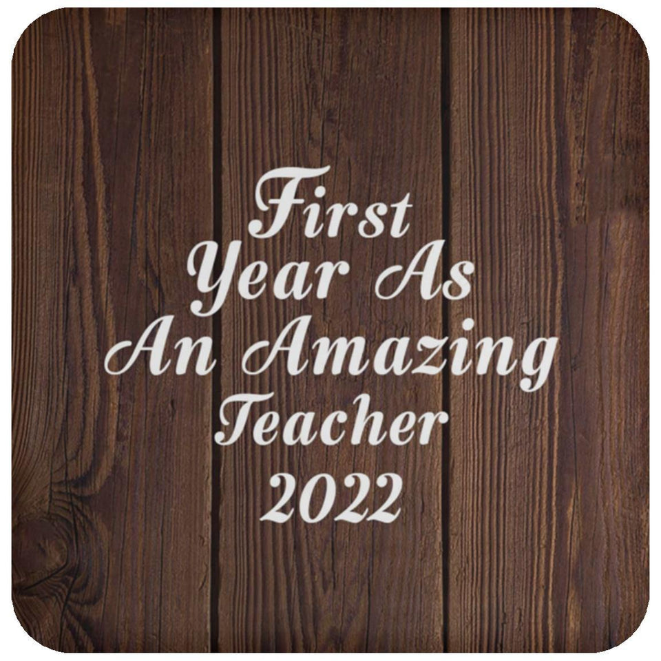 First Year As An Amazing Teacher 2022 - Drink Coaster D