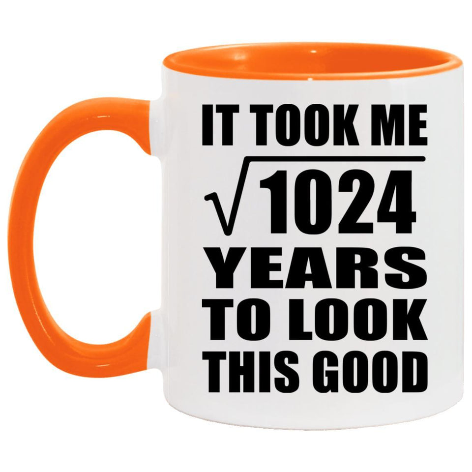32nd Birthday Took Square Root of 1024 Years To Look Good - 11oz Accent Mug Orange