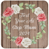 First Year As Step Mum 2024 - Drink Coaster B